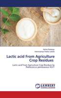 Lactic acid From Agriculture Crop Residues