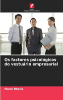 Os factores psicológicos do vestuário empresarial