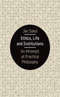 Ethics, Life and Institutions