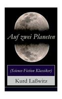 Auf zwei Planeten (Science-Fiction Klassiker)