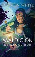 Maldición de Excalibur, La: (Camelot Rising Trilogy, Book 3)