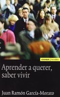 Aprender a querer, saber vivir/ Learning to love, know how to live (Astrolabio Espiritualidad)