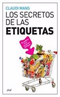 Los secretos de las etiquetas : la quimica de los productos del hogar