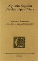 Derechos humanos/ Human Rights: Invento O Descubrimiento? / Invention or Discovery?