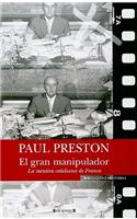 El Gran Manipulador: La Mentira Cotidiana de Franco: La Mentira Cotidiana De Franco