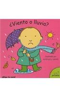 Viento O Lluvia = Wind or Rain?
