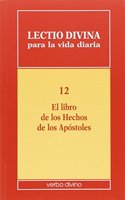 Lectio divina para la vida diaria: El libro de los Hechos de los Apostoles: Volumen 12