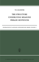 The Structure Underlying Measure Phrase Sentences: (17 Foundations of Language Supplementary Series)