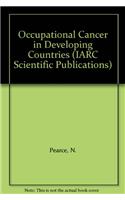 Occupational Cancer in Developing Countries (International Agency for Research on Cancer Scientific Publications)