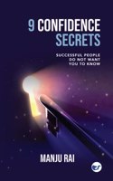 9 Confidence Secrets: Successful People Do Not Want You to Know
