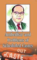 Ambedkar and Problems of Scheduled Castes