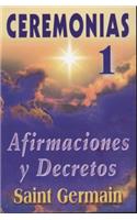 Ceremonias I Ceremonies: Afirmaciones y Decretos