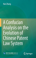 Confucian Analysis on the Evolution of Chinese Patent Law System