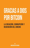 Gracias a Dios por Bitcoin