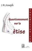 Questionnement Sur La Betise