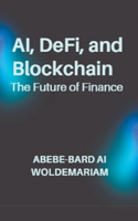 AI, DeFi, and Blockchain: The Future of Finance