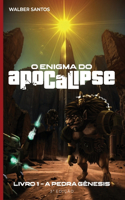 Enigma do Apocalipse: Livro 1 - A Pedra Gênesis