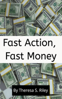 Fast Action, Fast Money.