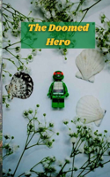 The Doomed Hero