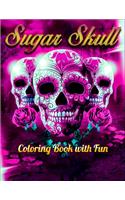 Sugar Skull Coloring Book with Fun: Best Coloring Book with Beautiful Gothic Women, Fun Skull Designs and Easy Patterns for Relaxation