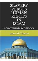 Slavery Versus Human Rights in Islam