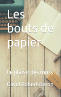 Les bouts de papier: Le plaisir des mots