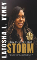 How to Quiet Your Storm