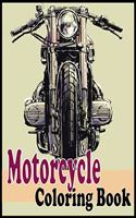 Motorcycle Coloring Book: An adults motorcycle coloring book(Motorcycle coloring book)