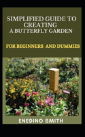 Simplified Guide To Creating A Butterfly Garden For Beginners And Dummies