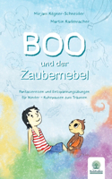 Boo und der Zaubernebel: Fantasiereisen und Entspannungsübungen für Kinder - Ruhepausen zum Träumen