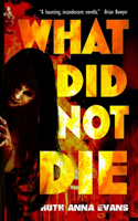 What Did Not Die