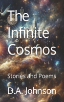 Infinite Cosmos: Stories and Poems