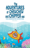 Adventures of ChewChew and Chippers Too