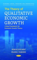 The Theory of Qualitative Economic Growth: A New Framework for Economic Growth Theory