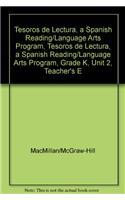 Tesoros de Lectura, a Spanish Reading/Language Arts Program, Grade K, Unit 2, Teacher's Edition