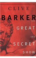 The Great and Secret Show: The First Book of the Art