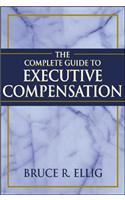 The Complete Guide to Executive Compensation