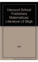 Harcourt School Publishers Matematicas: Literature Ltl Bkgk