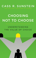 Choosing Not to Choose