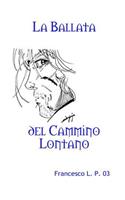 La Ballata del Cammino Lontano