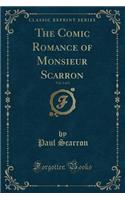 The Comic Romance of Monsieur Scarron, Vol. 2 of 2 (Classic Reprint)
