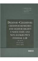 Debtor-Creditor: Creditor Remedies and Debtor Rights Under State and Non-Bankruptcy Federal Law