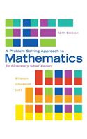 A A Problem Solving Approach to Mathematics for Elementary School Teachers Problem Solving Approach to Mathematics for Elementary School Teachers