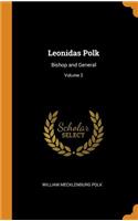 Leonidas Polk: Bishop and General; Volume 2
