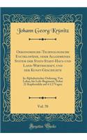 Oekonomische-Technologische Encyklopädie, oder Allgemeines System der Stats-Stadt-Haus-und Land-Wirthschaft, und der Kunst-Geschichte, Vol. 70: In Alphabetischer Ordnung; Von Lehm, bis Leib-Regiment; Nebst 21 Kupfertafeln auf 4 1/2 Vogen