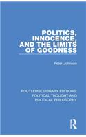 Politics, Innocence, and the Limits of Goodness