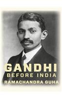 Gandhi Before India