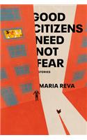 Good Citizens Need Not Fear