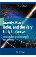 Gravity, Black Holes, and the Very Early Universe
