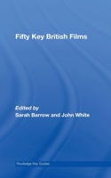 Fifty Key British Films